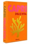 Capri Dolce Vita - CUNACCIA,  Cesare - 9781614287834