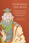 Fathoming the Mind - B. Alan Wallace - 9781614293408