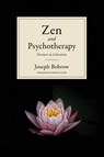 Zen and Psychotherapy - Joseph Bobrow - 9781614296812