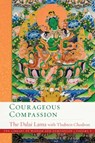 Courageous Compassion - His Holiness the Dalai Lama ; Venerable Thubten Chodron - 9781614297628