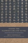 Inside the Flower Garland Sutra - Ben Connelly - 9781614298854