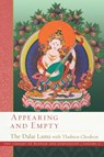 Appearing and Empty - His Holiness the Dalai Lama ; Venerable Thubten Chodron - 9781614299004