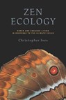 Zen Ecology - Christopher Ives - 9781614299547