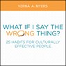 Myers, V: WHAT IF I SAY THE WRONG THING - Vern& Myers - 9781614389712