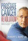 The Prostate Cancer Revolution - Robert L Bard - 9781614489054