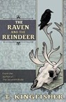 The Raven & the Reindeer - KINGFISHER,  T. - 9781614503897