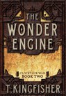 The Wonder Engine - T Kingfisher - 9781614504177