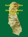 Gold Quartz Veins of the Alleghany District California - Henry F Ferguson ; Roger W Gannett - 9781614740278