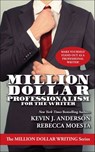Million Dollar Professionalism for the Writer - Kevin J. Anderson ; Rebecca Moesta - 9781614752448