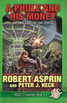 A Phule and His Money - Robert Asprin ; Peter J. Heck - 9781614754572