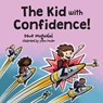 The Kid with Confidence! - Dave Mugnaini - 9781614939887