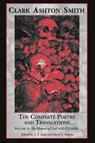 The Complete Poetry and Translations Volume 3 - Clark Ashton Smith ; David E Schultz - 9781614980476