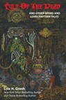 Cult of the Dead and Other Weird and Lovecraftian Tales - Lois H Gresh - 9781614981305