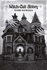Witch-Cult Abbey - Mark Samuels - 9781614983521