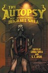 The Autopsy - Michael Shea - 9781614983835
