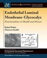 Endothelial Luminal Membrane-Glycocalyx - Rafael Rubio ; Maureen Knabb ; Joey P. Granger - 9781615047543
