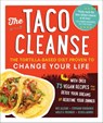 The Taco Cleanse - Wes Allison ; Stephanie Bogdanich ; Molly R. Frisinger ; Jessica Morris - 9781615192731
