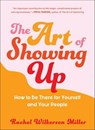 The Art of Showing Up - Rachel Wilkerson Miller - 9781615196623