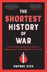The Shortest History of War - Gwynne Dyer - 9781615199303