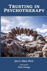 Trusting in Psychotherapy - Jon G. (The Menninger Clinic) Allen - 9781615373918