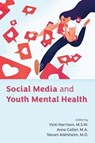 Social Media and Youth Mental Health - Vicki Harrison ; Anne Collier ; Steven Adelsheim - 9781615375011