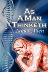 As a Man Thinketh - James (La Trobe University Victoria) Allen - 9781615890156