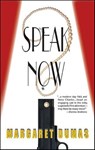 Speak Now - Margaret Dumas - 9781615950492