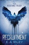 Recruitment - K.A. Riley - 9781615957590