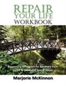REPAIR Your Life Workbook - Marjorie McKinnon - 9781615991013