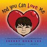And You Can Love Me - Sherry Quan Lee - 9781615994243