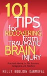 101 Tips for Recovering from Traumatic Brain Injury - Kelly Bouldin Darmofal - 9781615994335