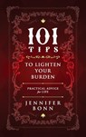 101 Tips To Lighten Your Burden - Jennifer Bonn - 9781615996100
