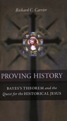 Proving History - Richard C. Carrier - 9781616145590