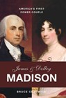 James and Dolley Madison - Bruce Chadwick - 9781616148362