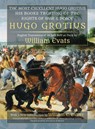 The Most Excellent Hugo Grotius, His Books Treating of the Rights of War & Peace - Hugo Grotius - 9781616193171