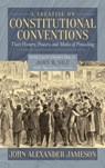 A Treatise on Constitutional Conventions - John Alexander Jameson - 9781616193515