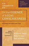 On the Essence of Legal Consciousness - Ivan Aleksandrovich Il'in - 9781616196790