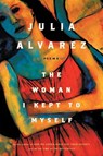 Alvarez, J: Woman I Kept to Myself - Julia Alvarez - 9781616200725