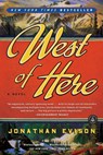 WEST OF HERE - Jonathan Evison - 9781616200824