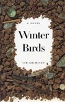Winter Birds - Jim Grimsley - 9781616201593