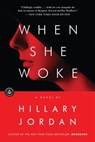 When She Woke - Hillary Jordan - 9781616201937