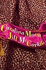 Carolina Moon - Jill McCorkle - 9781616201982
