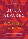 A Wedding in Haiti - Julia Alvarez - 9781616202804