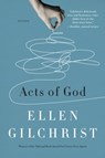 Acts of God - Ellen Gilchrist - 9781616203955