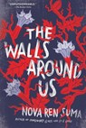 The Walls Around Us - Nova Ren Suma - 9781616205904