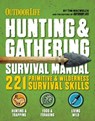 Hunting & Gathering Survival Manual - Tim MacWelch ; The Editors of Outdoor Life - 9781616289485