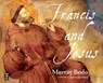 Francis and Jesus - BODO,  Murray - 9781616365172