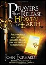 Prayers That Release Heaven On Earth - John Eckhardt - 9781616380038