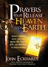 Prayers That Release Heaven On Earth - John Eckhardt - 9781616380038