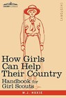 How Girls Can Help Their Country - W J Hoxie - 9781616403027